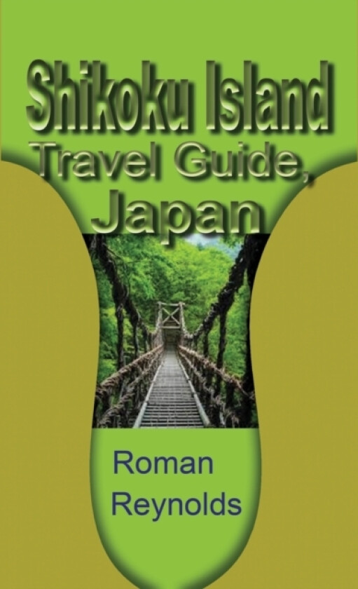 Shikoku Island Travel Guide, Japan av Roman Reynolds (Paperback)