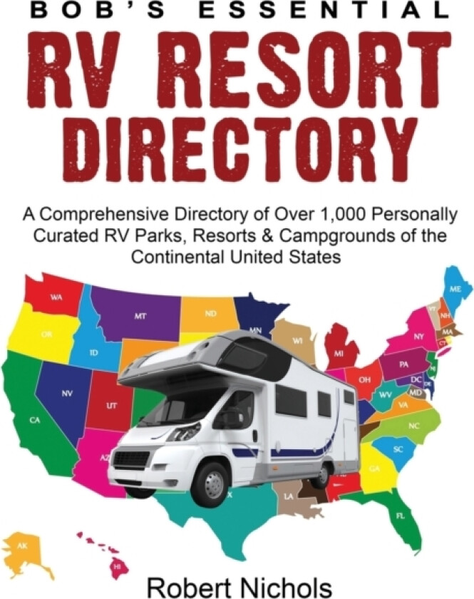 Bob's Essential RV Resort Directory av Robert Nichols (Paperback)