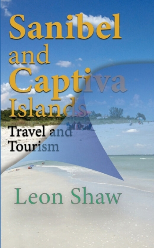 Sanibel and Captiva Islands Florida USA av Leon Shaw (Paperback)