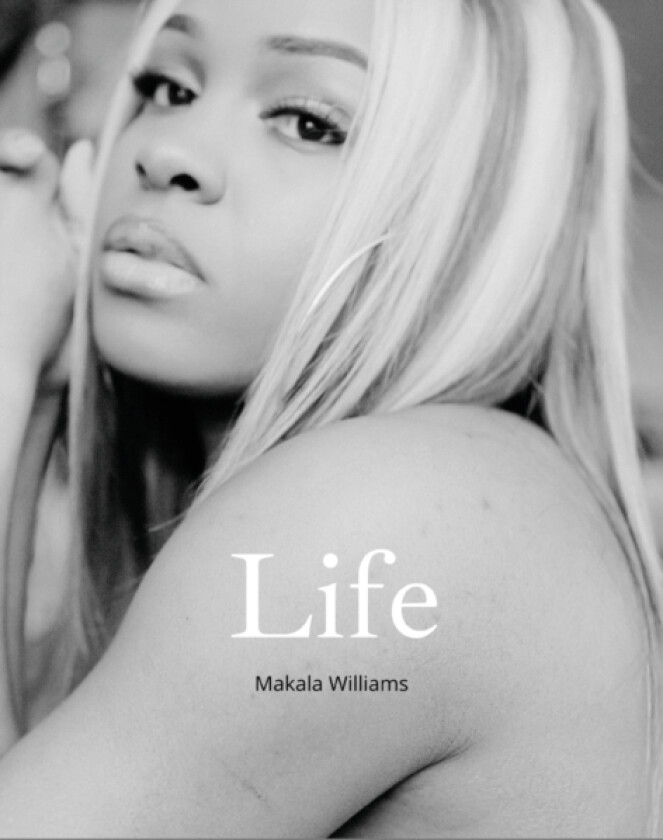 Life av Makala Williams (Hardcover)