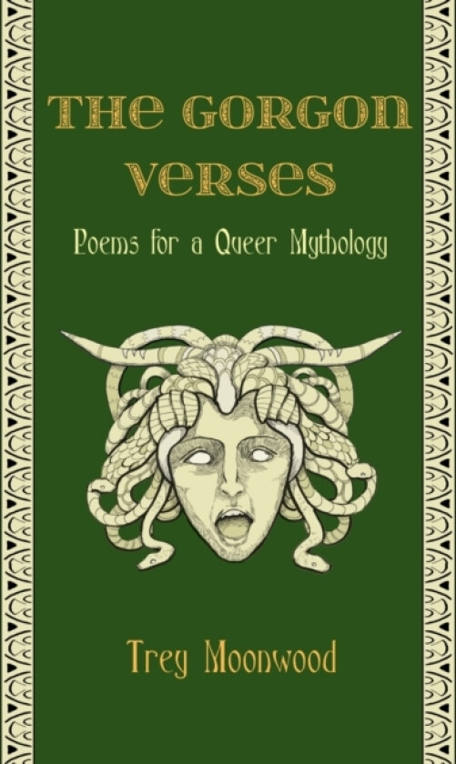 The Gorgon Verses av Trey Moonwood (Paperback)