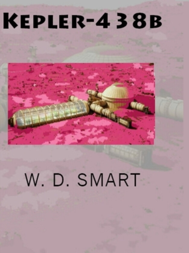 Kepler-438b av W D Smart (Hardcover)