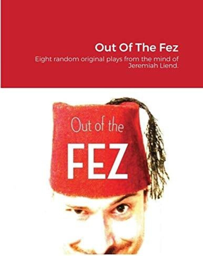 Out Of The Fez av Jeremiah Liend (Paperback)