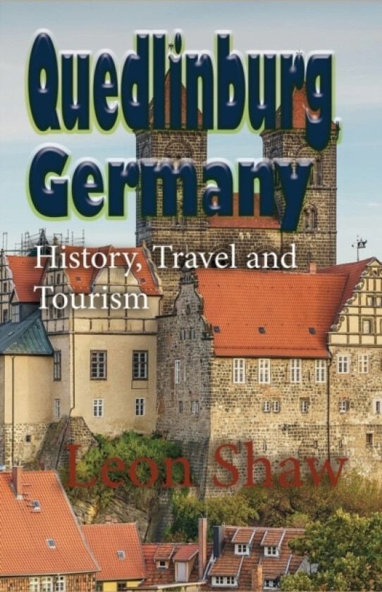 Quedlinburg, Germany av Leon Shaw (Paperback)