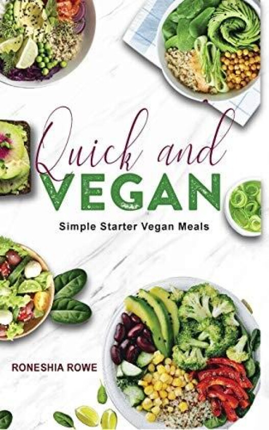 Quick and Vegan av Roneshia Rowe (Hardcover)