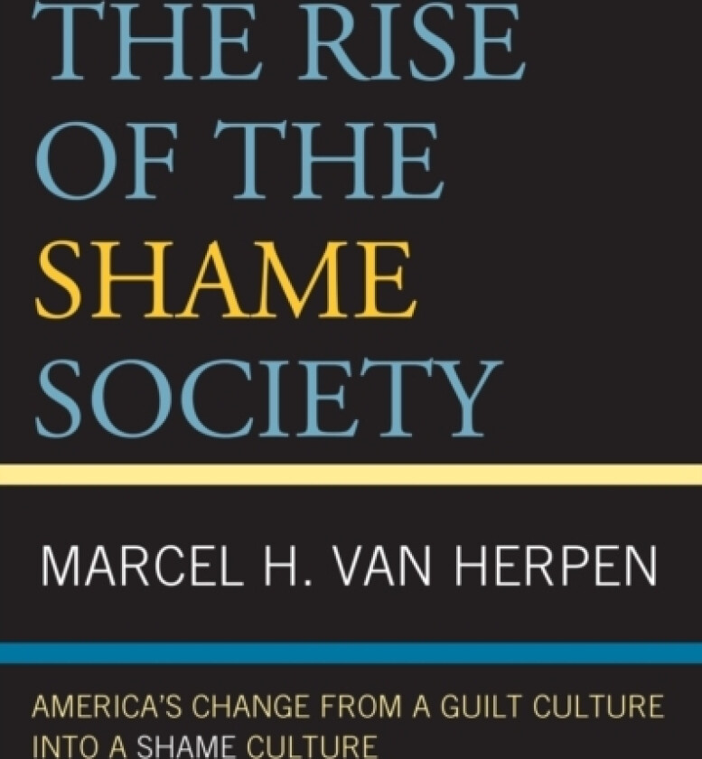 The Rise of the Shame Society av Marcel H.Van Herpen (Paperback)