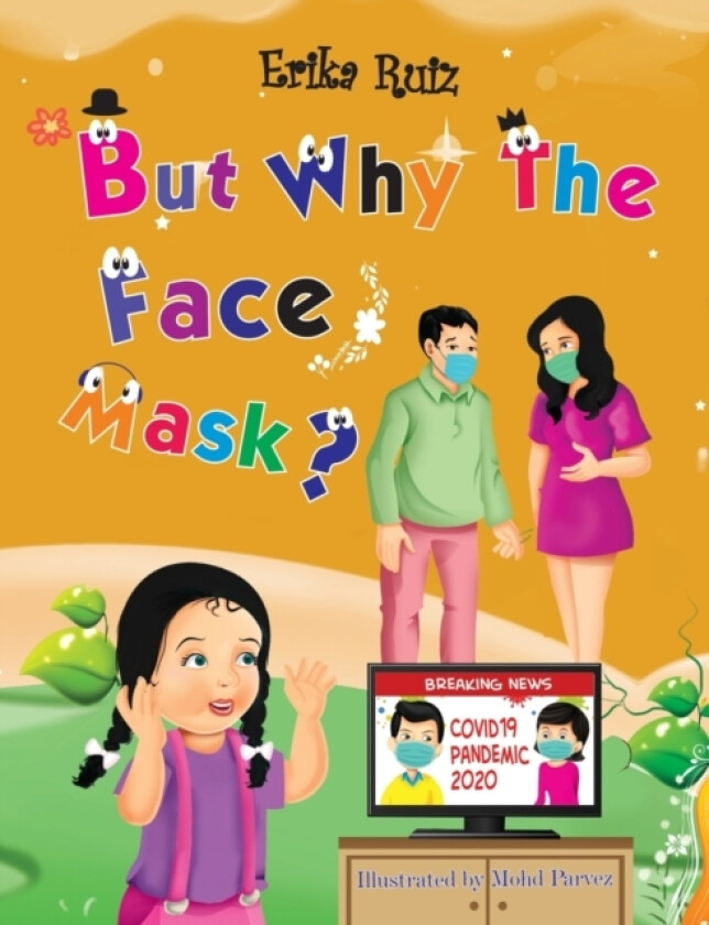 But Why The Face Mask? av Erika Ruiz (Paperback)