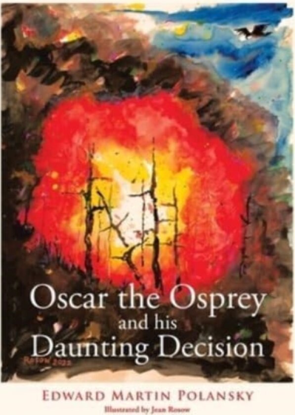 Oscar the Osprey and His Daunting Decision av Edward Martin Polansky (Paperback)