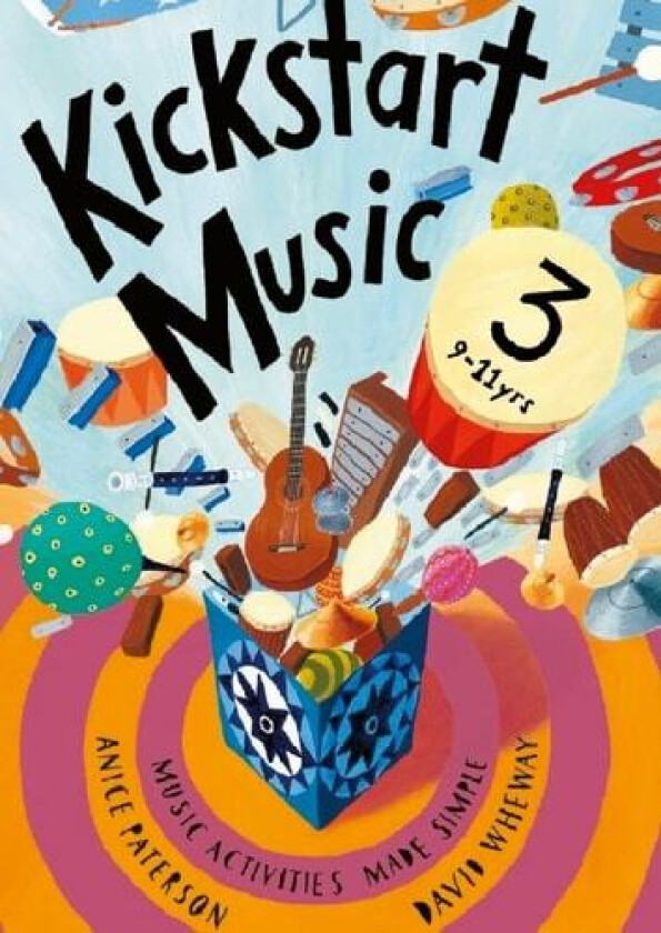 Kickstart Music 3 av Anice Paterson, David Wheway (Paperback)
