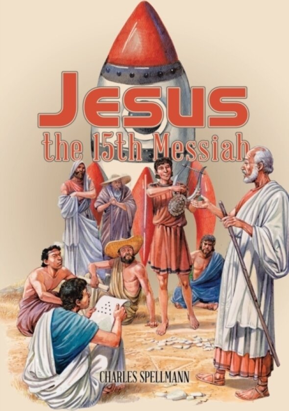 Jesus the 15Th Messiah av Charles Spellmann (Paperback)