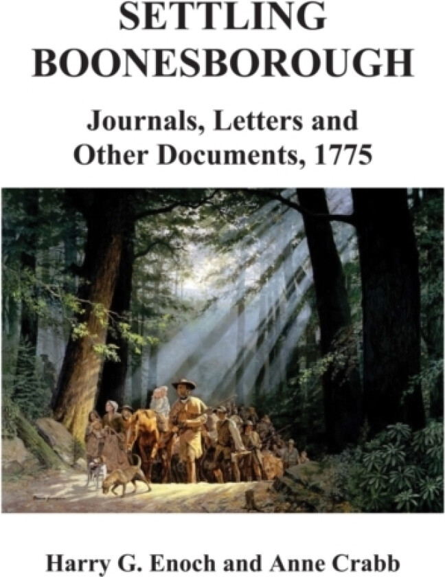 Settling Boonesborough av Harry G Enoch, Anne Crabb (Paperback)