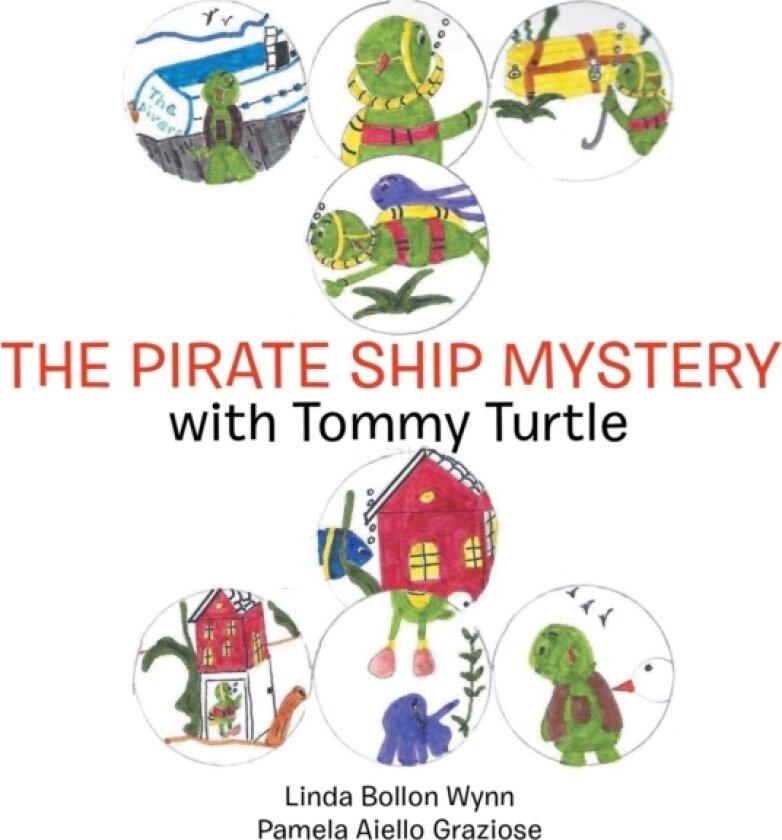 The Pirate Ship Mystery with Tommy Turtle av Linda Bollon Wynn, Pamela Aiello Graziose (Paperback)