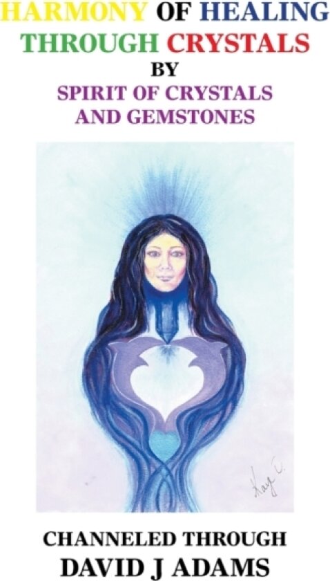 Harmony of Healing Through Crystals av David J Adams (Hardcover)