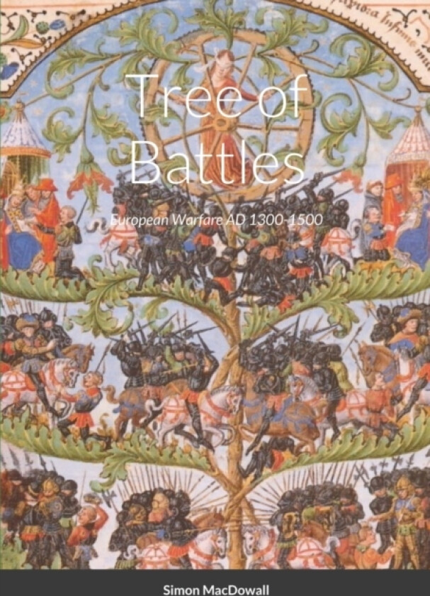 Tree of Battles av Simon Macdowall (Paperback)