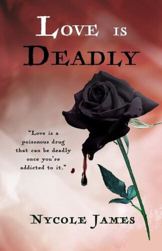 Love Is Deadly av Nycole James (Paperback)