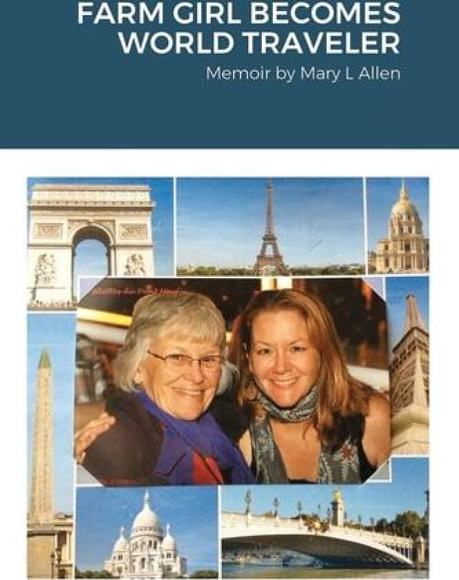 Farm Girl Becomes World Traveler av Mary Allen (Paperback)
