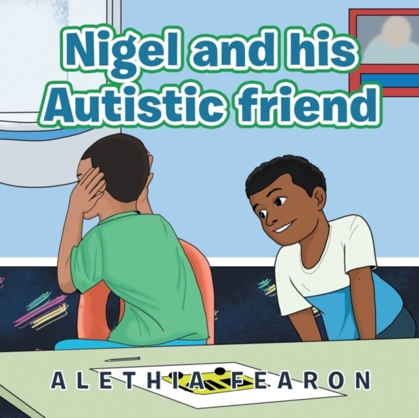 Nigel and His Autistic Friend av Alethia Fearon (Paperback)