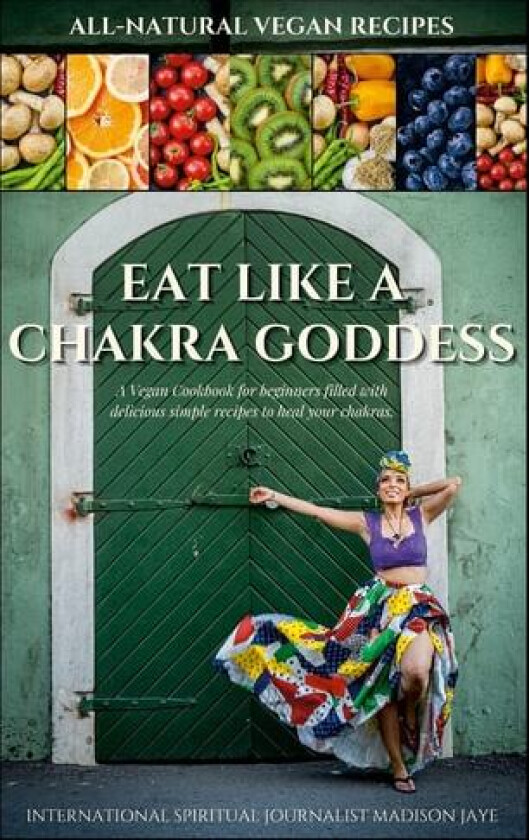 Eat Like A Chakra Goddess av Madison Jaye (Paperback)