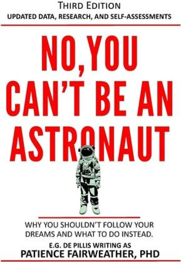 No, You Can't be an Astronaut av Patience Fairweather (Hardcover)