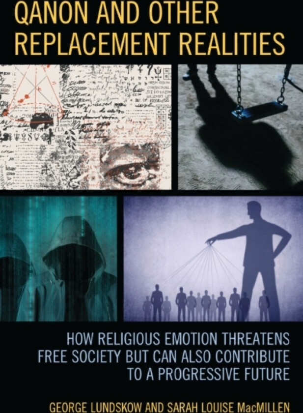 QAnon and Other Replacement Realities av George Lundskow, Sarah MacMillen (Hardcover)
