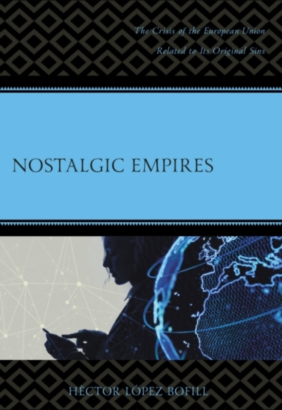 Nostalgic Empires av Hector Lopez Bofill (Hardcover)