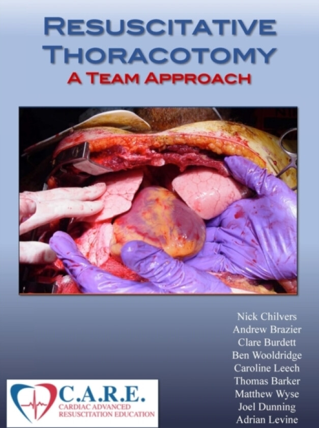 Resuscitative Thoracotomy av Nicholas Chilvers, Andrew Brazier, Clare Burdett (Paperback)