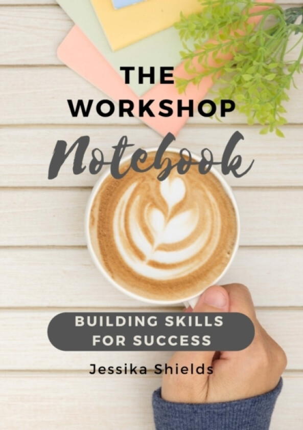 The Workshop Notebook av Jessika Shields (Paperback)