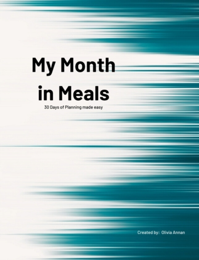 My Month in Meals av Olivia Annan (Paperback)
