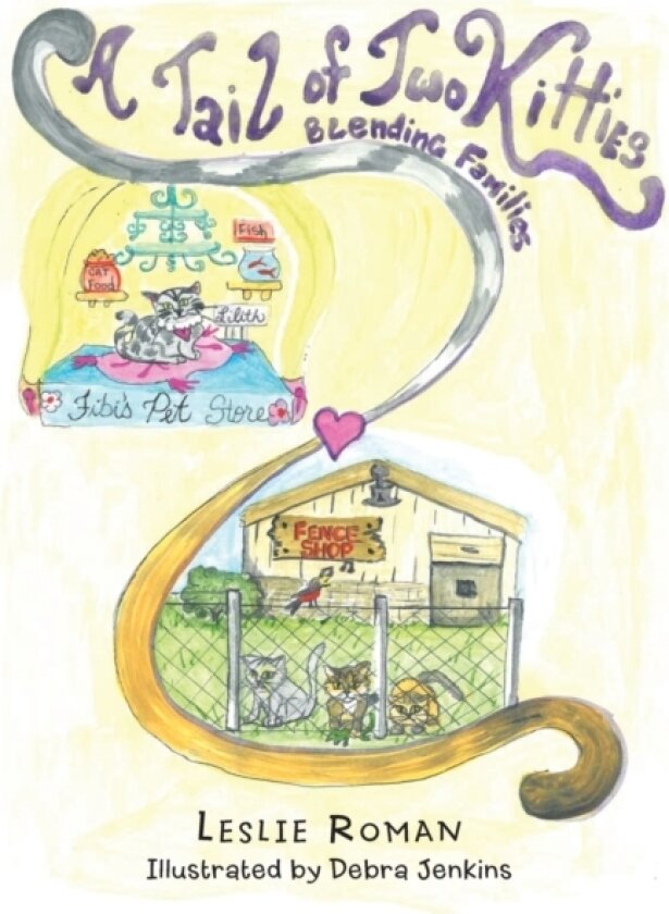A Tail of Two Kitties Blending Families av Leslie Roman (Hardcover)