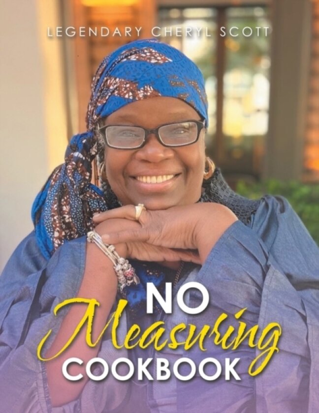 No Measuring Cookbook av Legendary Cheryl Scott (Paperback)