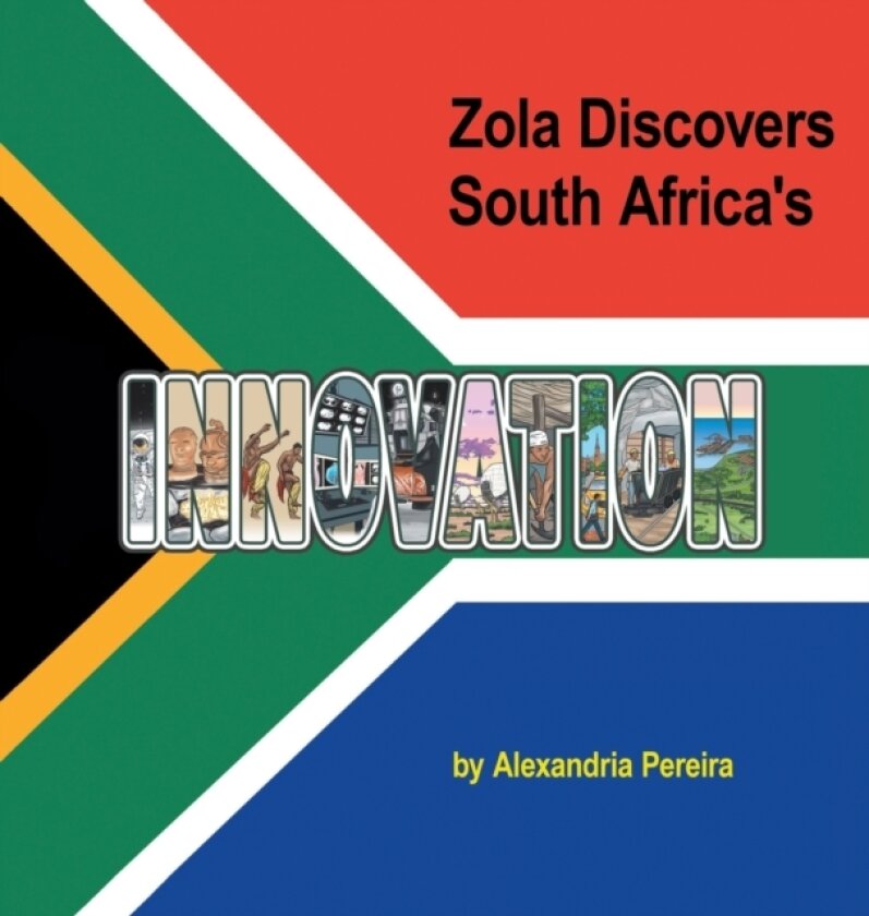 Zola Discovers South Africa's Innovation av Alexandria Pereira (Hardcover)
