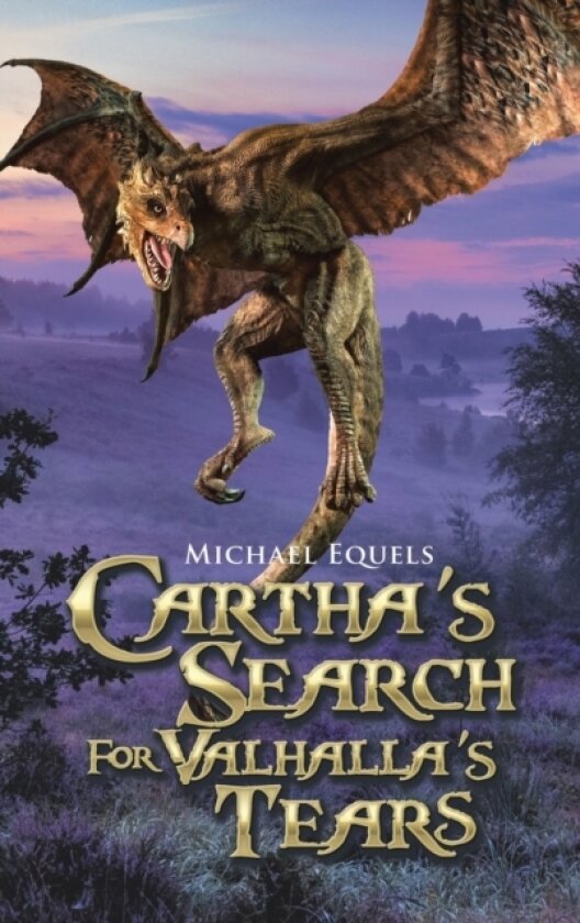 Cartha's Search for Valhalla's Tears av Michael Equels (Hardcover)
