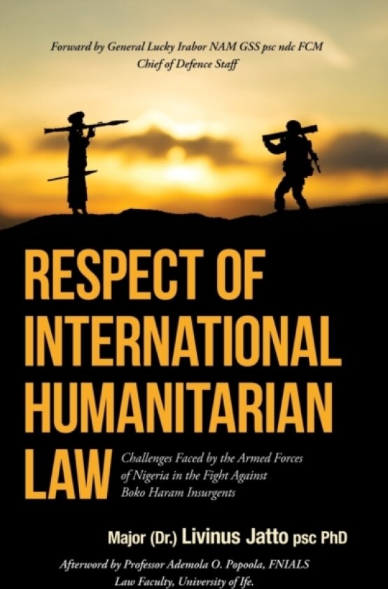 Respect of International Humanitarian Law av Major Livinus PhD Jatto Psc (Hardcover)