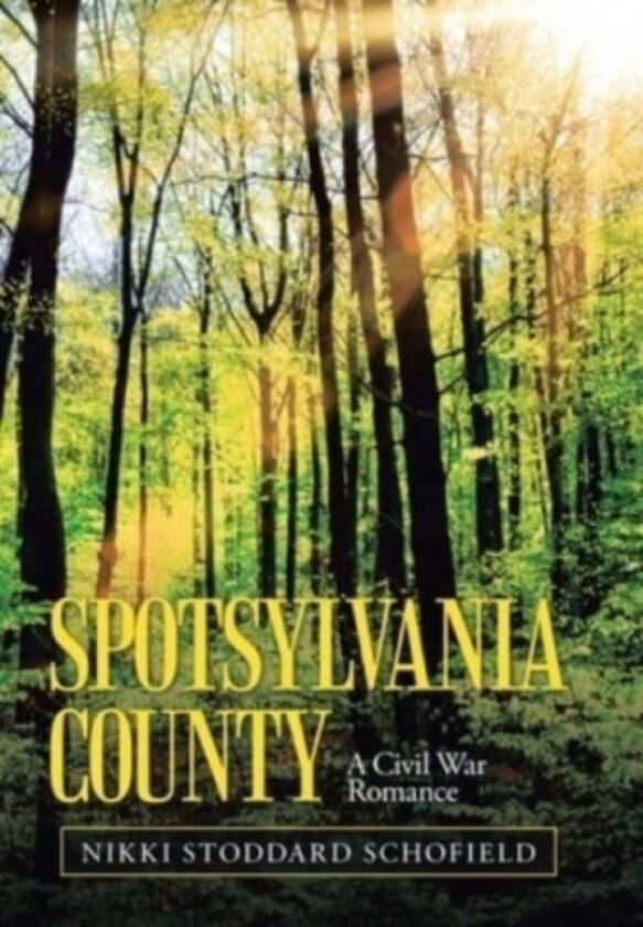 Spotsylvania County av Nikki Stoddard Schofield (Hardcover)