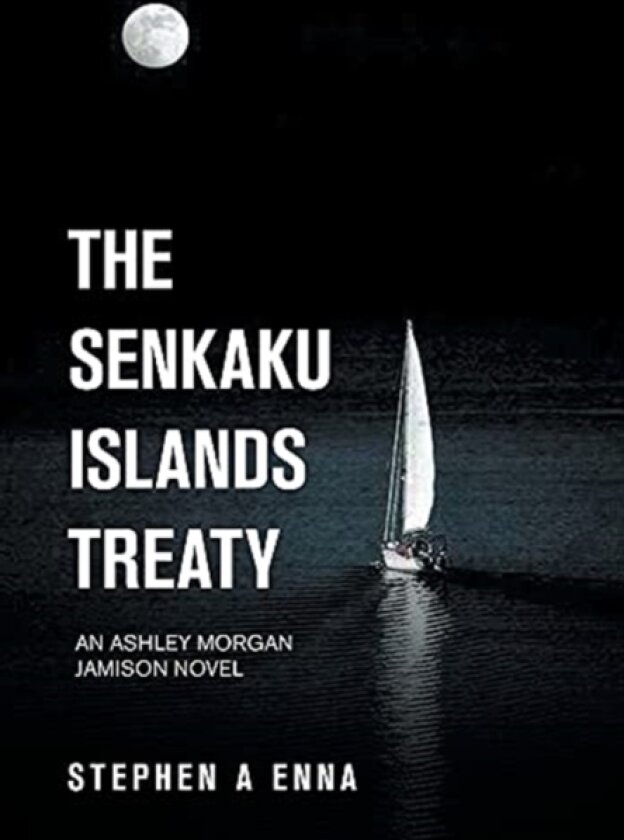 The Senkaku Islands Treaty av Stephen a Enna (Hardcover)