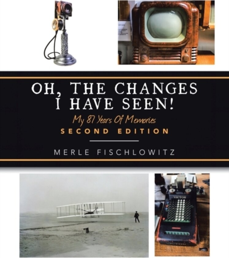 Oh, the Changes I Have Seen! av Merle Fischlowitz (Paperback)
