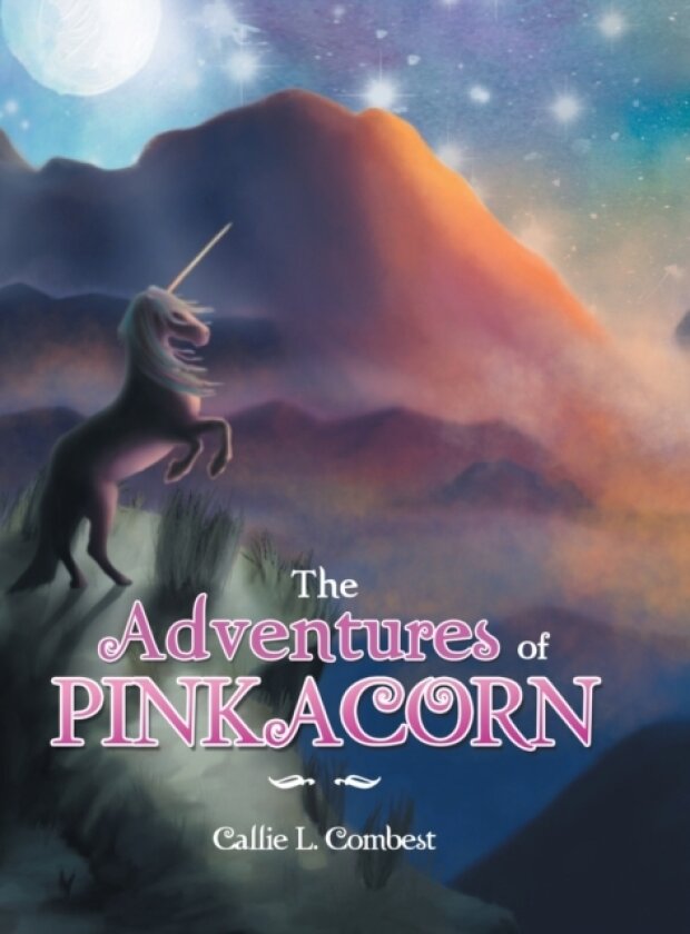 The Adventures of Pinkacorn av Callie L Combest (Hardcover)