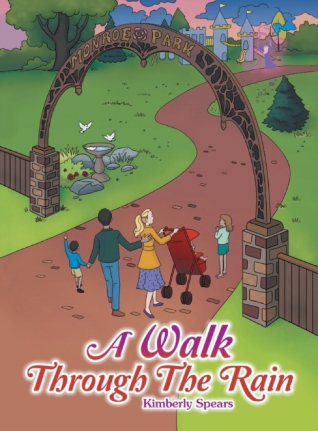 A Walk Through the Rain av Kimberly Spears (Hardcover)