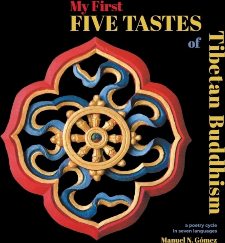 My First Five Tastes of Tibetan Buddhism av Manuel N Gomez (Paperback)
