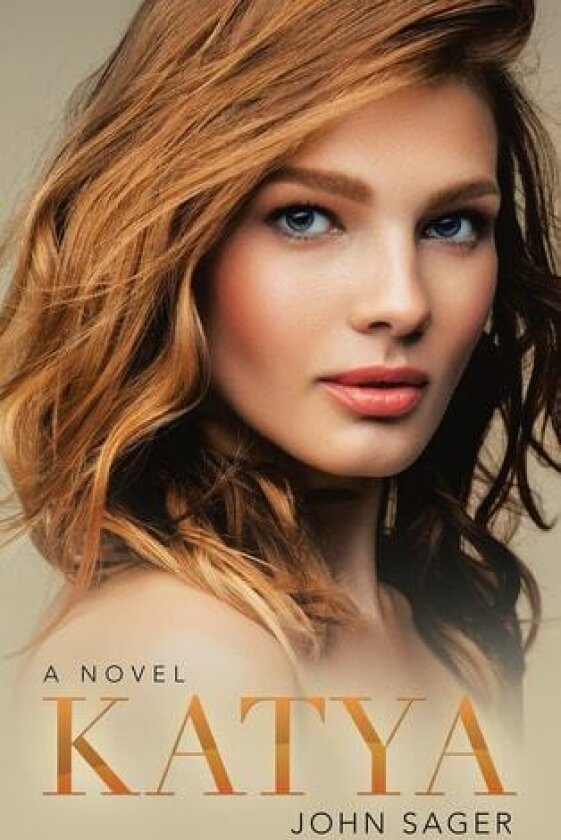 Katya av John Sager (Hardcover)