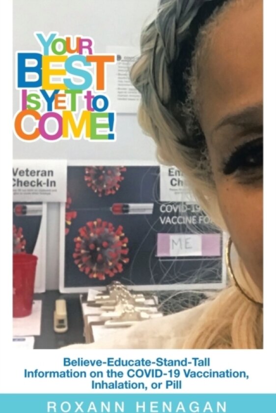 Your Best Is yet to Come! av Roxann Henagan (Hardcover)