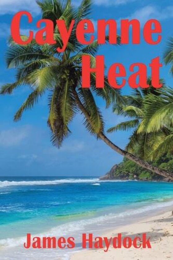 Cayenne Heat av James Haydock (Paperback)