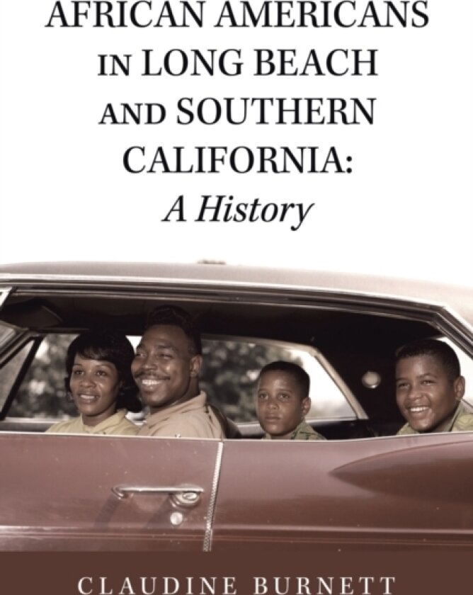 African Americans in Long Beach and Southern California av Claudine Burnett (Paperback)
