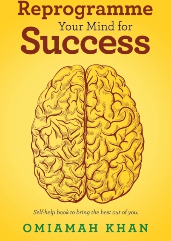 Reprogramme Your Mind for Success av Omiamah Khan (Hardcover)