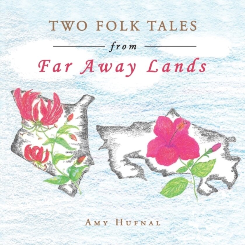Two Folk Tales from Far Away Lands av Amy Hufnal (Paperback)