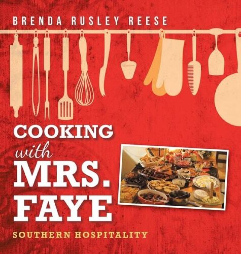 Cooking with Mrs. Faye av Brenda Rusley Reese (Hardcover)