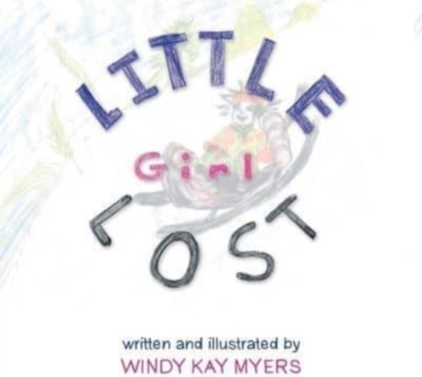 Little Girl Lost av Windy Kay Myers (Paperback)