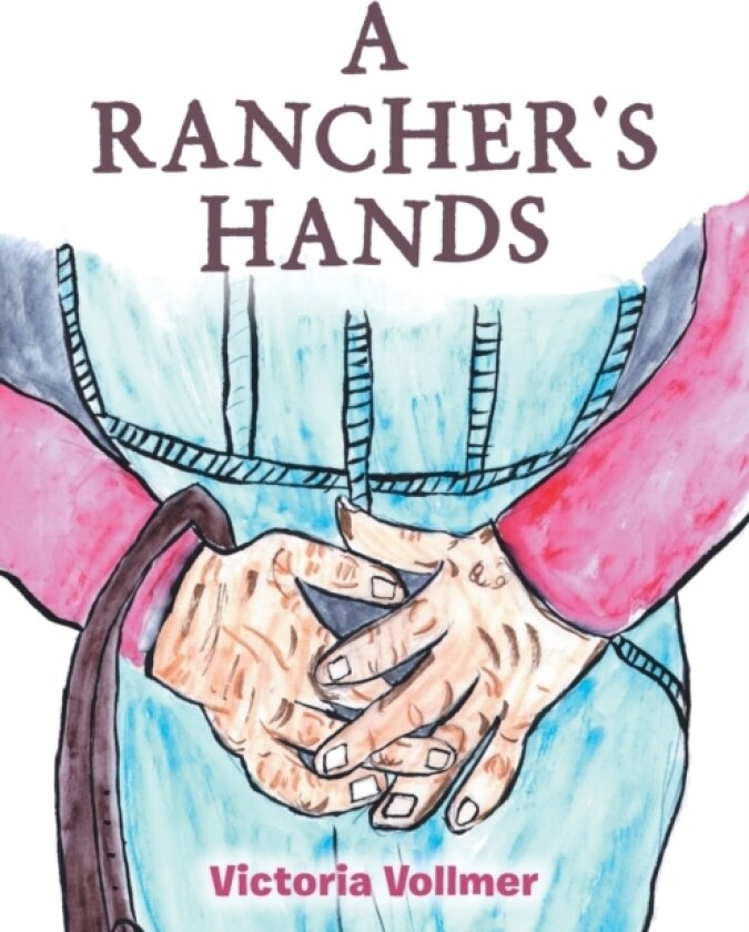 A Rancher's Hands av Victoria Vollmer (Paperback)