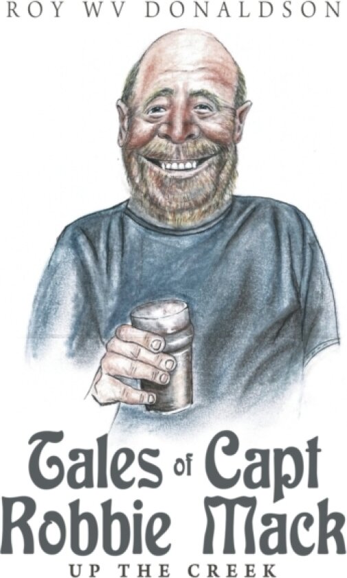 Tales of Capt Robbie Mack av Roy Wv Donaldson (Paperback)