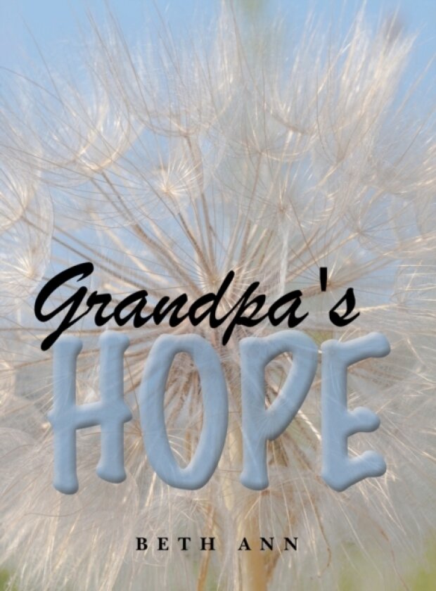 Grandpa's Hope av Beth Ann (Hardcover)